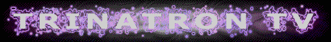 TrinatronTV....(c) 2001